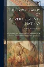 The Typography of Advertisements That Pay af Gilbert Powderly Farrar