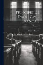 Principes De Droit Civil Français; Volume 10 af FranÃ§ois Laurent