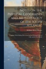 Notes On the Physical Geography and Meteorology of the South Atlantic af William Henry Rosser