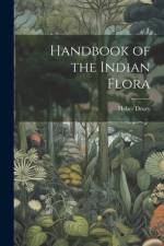 Handbook of the Indian Flora af Heber Drury