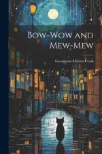 Bow-Wow and Mew-Mew af Georgiana Marion Craik