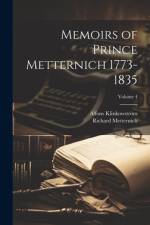 Memoirs of Prince Metternich 1773-1835; Volume 4 af Alfons KlinkowstrÃ¶m