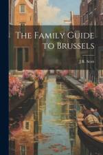 The Family Guide to Brussels af J R Scott