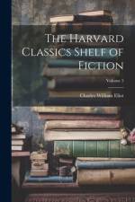 The Harvard Classics Shelf of Fiction; Volume 5 af Charles William Eliot