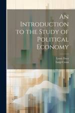 An Introduction to the Study of Political Economy af Luigi Cossa