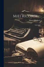 Miei Ricordi ... af Marco Minghetti