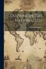Du Principe Des Nationalités af Maximin Deloche