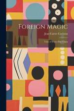 Foreign Magic af Jean Carter Cochran