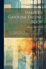 Harper's Gasoline Engine Book af Alpheus Hyatt Verrill