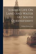 Summer Life On Land and Water (At South Queensferry) af William Wallace Fyfe