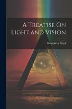A Treatise On Light and Vision af Humphrey Lloyd