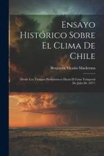 Ensayo Histórico Sobre El Clima De Chile af BenjamÃ­n VicuÃ±a MacKenna