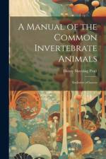 A Manual of the Common Invertebrate Animals af Henry Sherring Pratt