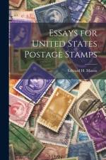 Essays for United States Postage Stamps af Edward H Mason