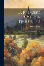 La Première Invasion Prussienne af Arthur Chuquet