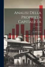 Analisi Della Proprietà Capitalista; Volume 2 af Achille Loria
