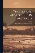 Travels And Adventures In Australia
