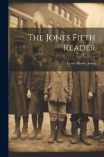 The Jones Fifth Reader af Lewis Henry Jones