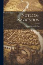 Notes On Navigation af Robert Bennet Forbes