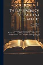 The Manners Of The Antient Israelites af Claude Fleury