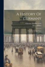 A History Of Germany af Charlton Thomas Lewis