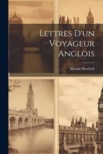 Lettres D'un Voyageur Anglois af Martin Sherlock