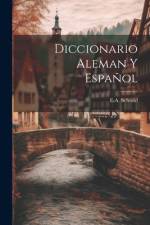 Diccionario Aleman Y Español af E a Schmid