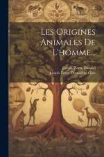 Les Origines Animales De L'homme... af Joseph-Pierre Durand