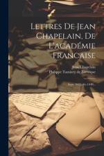 Lettres De Jean Chapelain, De L'académie Francaise af Jean Chapelain