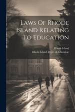 Laws Of Rhode Island Relating To Education af Rhode Island