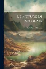 Le Pitture Di Bologna af Carlo Cesare Malvasia