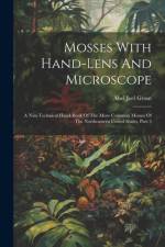 Mosses With Hand-lens And Microscope af Abel Joel Grout