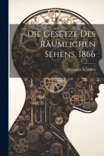 Die Gesetze des räumlichen Sehens, 1866 af Hermann Scheffler