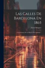 Las Calles De Barcelona En 1865 af VÃ­ctor Balaguer