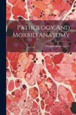 Pathology And Morbid Anatomy af Thomas Henry Green
