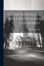 Olympia Morata, ein christliches Lebensbild.