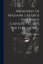 Mémoires De Madame Lafarge - Née Marie Capalle - Écrits Par Elle-môme... af Marie Lafarge