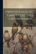 Ornithologie Du Gard Et Des Pays Circonvoisins... af Jean Crespon