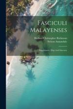 Fasciculi Malayenses af Nelson Annandale