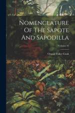 Nomenclature Of The Sapote And Sapodilla; Volume 16 af Orator Fuller Cook