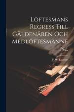 Löftesmans Regress Till Gäldenären Och Medlöftesmännen... af F W EkstrÃ¶m