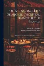 Oeuvres Complètes De Michel L'hospital, Chancelier De France af Michel De L'Hospital