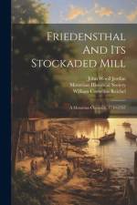 Friedensthal And Its Stockaded Mill af William Cornelius Reichel