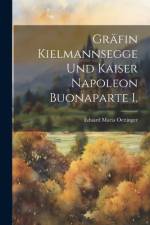 Gräfin Kielmannsegge und Kaiser Napoleon Buonaparte I.