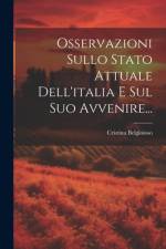 Osservazioni Sullo Stato Attuale Dell'italia E Sul Suo Avvenire... af Cristina Belgioioso