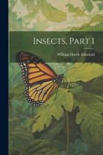 Insects, Part 1 af William Harris Ashmead