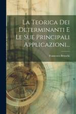 La Teorica Dei Determinanti E Le Sue Principali Applicazioni... af Francesco Brioschi