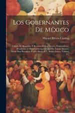 Los Gobernantes De México af Manuel Rivera Cambas