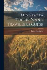 Minnesota Tourist's And Traveller's Guide af James Davenport