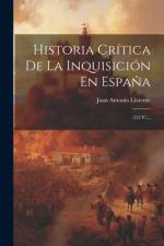 Historia Crítica De La Inquisición En España af Juan Antonio Llorente